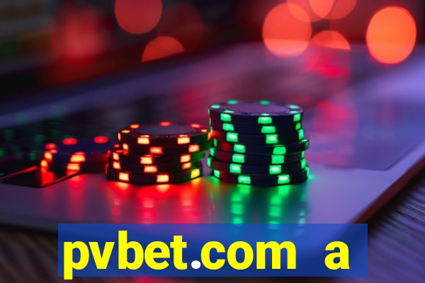 pvbet.com a plataforma de jogos de cassino